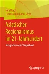 Book cover of Asiatischer Regionalismus im 21. Jahrhundert by Jörn Dosch