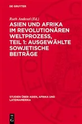Book cover of Asien und Afrika im revolutionären Weltprozess, Teil 1: Ausgewählte sowjetische Beiträge by Ruth Andexel
