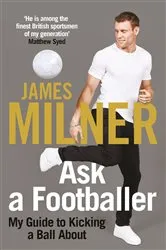 Book cover of Ask A Footballer by James Milner