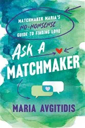 Book cover of Ask a Matchmaker by Author Maria Avgitidis