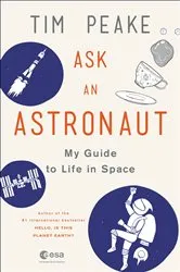 Book cover of Ask an Astronaut by Tim Peake