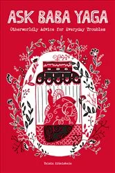 Book cover of Ask Baba Yaga by Taisia Kitaiskaia