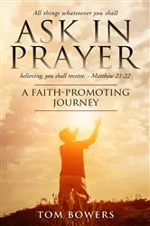 Book cover of Ask In Prayer by Tom Bowers