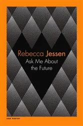 Book cover of Ask Me About the Future by Unknown