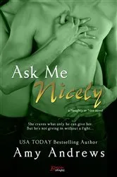 Book cover of Ask Me Nicely by Amy Andrews