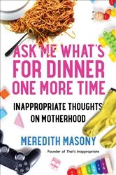 Book cover of Ask Me What's for Dinner One More Time by Unknown