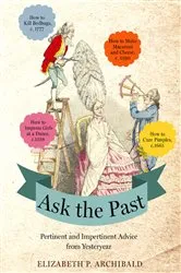 Book cover of Ask the Past by Elizabeth P. Archibald
