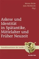 Book cover of Askese und Identität in Spätantike, Mittelalter und Früher Neuzeit by Werner Röcke