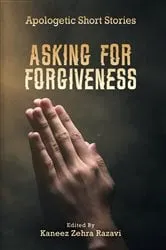 Book cover of Asking For Forgiveness by Kaneez Zehra Razavi
