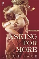 Book cover of Asking for More by Lilah Pace