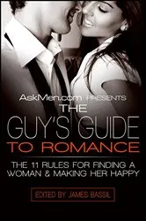 Book cover of AskMen.com Presents The Guy's Guide to Romance by James Bassil