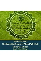 Book cover of Asmaul Husna The Beautiful Names of Allah SWT (God) Bilingual Edition by Jannah Firdaus Mediapro