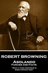 Book cover of Asolando: Fancies and Facts by Robert Browning