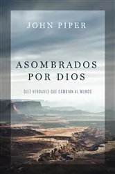 Book cover of Asombrados por Dios by John Piper