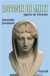 Book cover of Aspasie de Milet, égérie de Périclès by Danielle Jouanna