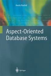 Book cover of Aspect-Oriented Database Systems by Awais Rashid