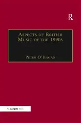 Book cover of Aspects of British Music of the 1990s by Peter O'Hagan
