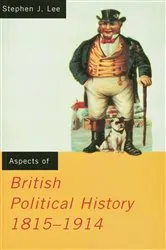 Book cover of Aspects of British Political History 1815-1914 by Stephen J. Lee