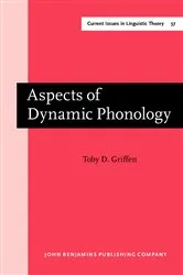 Book cover of Aspects of Dynamic Phonology by Toby D. Griffen