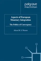 Book cover of Aspects of European Monetary Integration by A. Watson