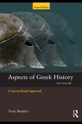 Book cover of Aspects of Greek History 750-323BC (2nd ed.) by Terry Buckley
