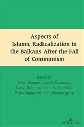 Book cover of Aspects of Islamic Radicalization in the Balkans After the Fall of Communism by Mihai Dragnea