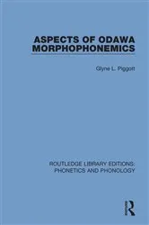 Book cover of Aspects of Odawa Morphophonemics by Glyne L. Piggott