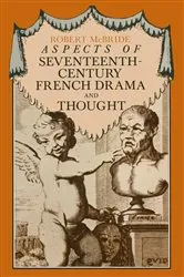 Book cover of Aspects of Seventeenth-Century French Drama and Thought by Robert McBride