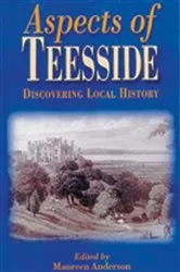 Book cover of Aspects of Teeside by Maureen Anderson
