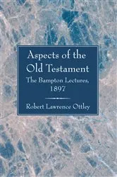 Book cover of Aspects of the Old Testament by Robert Lawrence Ottley