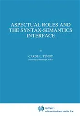 Book cover of Aspectual Roles and the Syntax-Semantics Interface by Carol Tenny
