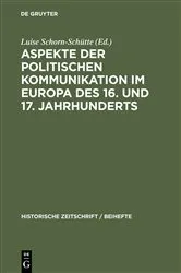 Book cover of Aspekte der politischen Kommunikation im Europa des 16. und 17. Jahrhunderts by Luise Schorn-Schütte