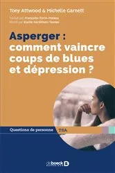 Book cover of Asperger : comment vaincre coups de blues et dépression ? by Tony Attwood
