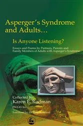 Book cover of Asperger Syndrome and Adults... Is Anyone Listening? by Karen Rodman