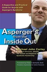 Book cover of Asperger's From the Inside Out by Michael John Carley
