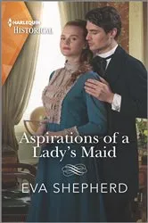 Book cover of Aspirations of a Lady's Maid by Eva Shepherd
