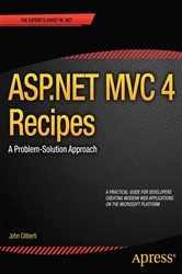 Book cover of ASP.NET MVC 4 Recipes by John Ciliberti