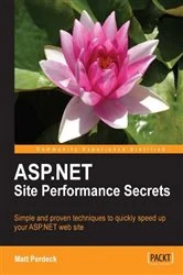 Book cover of ASP.NET Site Performance Secrets by Matt Perdeck