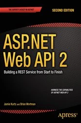 Book cover of ASP.NET Web API 2: Building a REST Service from Start to Finish (2nd ed.) by Jamie Kurtz