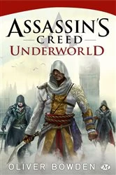 Book cover of Assassin's Creed : Assassin's Creed : Underworld by Oliver Bowden
