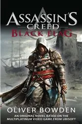 Book cover of Assassin's Creed: Black Flag by Oliver Bowden