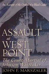 Book cover of Assault at West Point, The Court Martial of Johnson Whittaker by John Marszalek