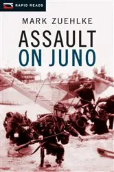 Book cover of Assault on Juno by Mark Zuehlke