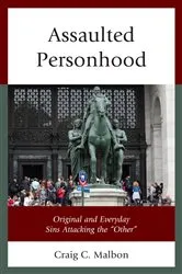 Book cover of Assaulted Personhood by Craig C. Malbon