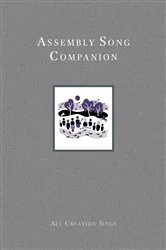 Book cover of Assembly Song Companion to All Creation Sings by Paul Westermeyer