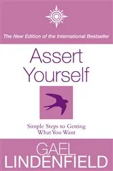 Book cover of Assert Yourself by Gael Lindenfield