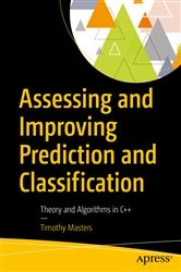 Book cover of Assessing and Improving Prediction and Classification by Timothy Masters