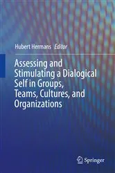 Book cover of Assessing and Stimulating a Dialogical Self in Groups, Teams, Cultures, and Organizations by Hubert Hermans