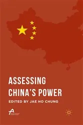 Book cover of Assessing China’s Power by Jae Ho Chung