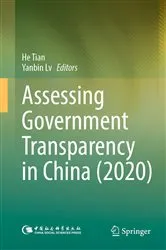 Book cover of Assessing Government Transparency in China (2020) by He Tian